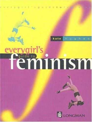 Cover for Everygirl's Guide to Feminism