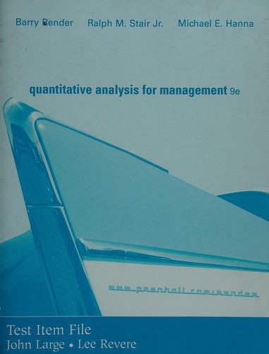 Cover for Test item file, Quantitative analysis for management, ninth edition, Barry Render, Ralph M. Stair Jr., Michael E. Hanna