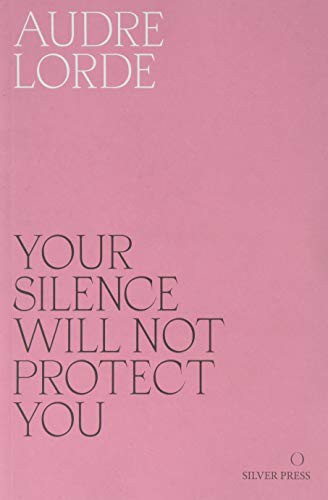 Cover for Your Silence Will Not Protect You Essays