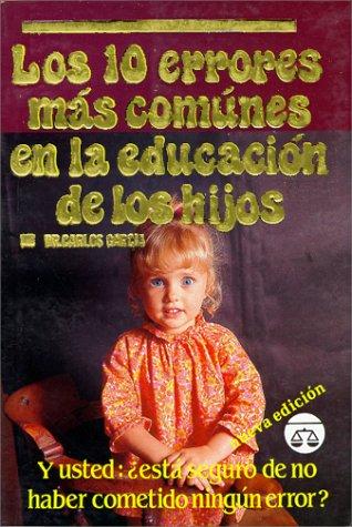 Cover for Los diez errores más comunes en la educación de los hijos