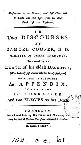 Cover for Consolation to the mourner, 2 discourses by S. Cooper, occasioned by the death of his daughter ...