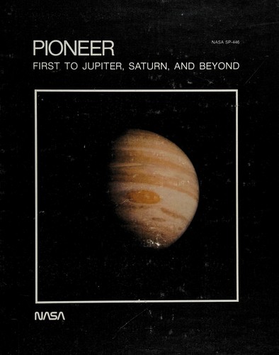 Cover for Pioneer, first to Jupiter, Saturn, and beyond