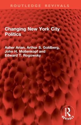 Cover for Changing New York City Politics