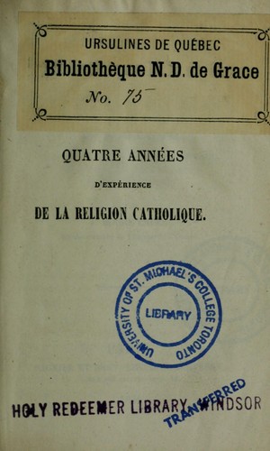 Cover for Quatre années d'experience de la religion catholique