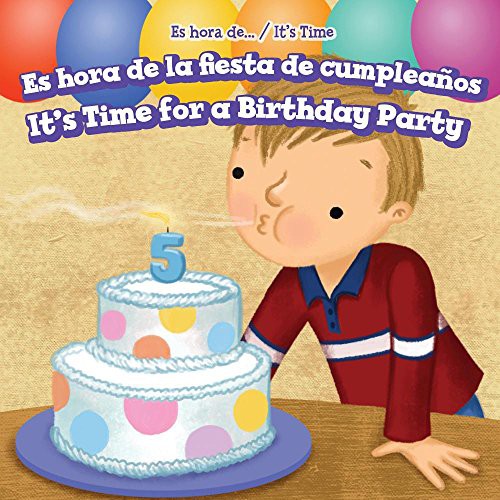 Cover for Es Hora de la Fiesta de Cumpleanos / It's Time for a Birthday Party