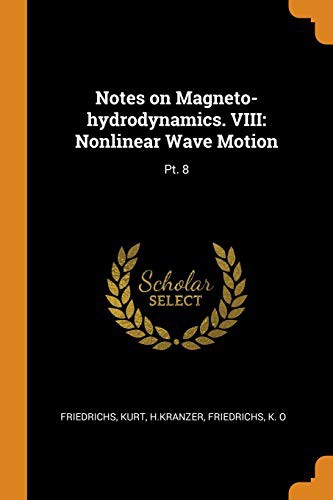 Cover for Notes on Magneto-Hydrodynamics. VIII : Nonlinear Wave Motion