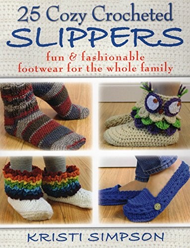 Cover for 25 Cozy Crocheted Slippers
