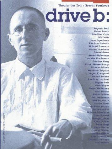 Cover for The Brecht Yearbook, Volume 23 / Theater der Zeit Arbeitsbuch III: Drive B