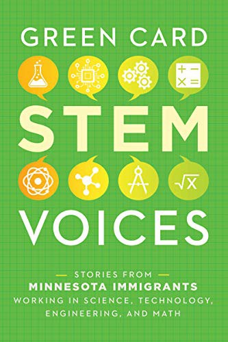 Cover for Stories from Minnesota Immigrants Working in Science, Technology, Engineering, and Math