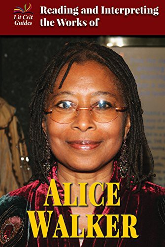 Cover for Reading and Interpreting the Works of Alice Walker