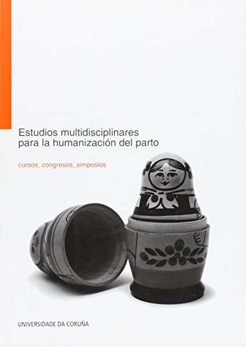 Cover for Estudios multidisciplinares para la humanización del parto
