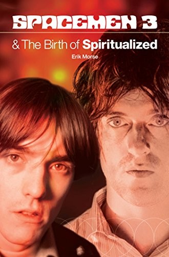 Cover for Spacemen 3 And The Birth Of Spiritualized