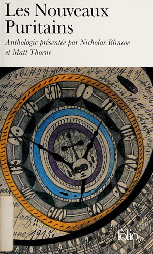 Cover for Les nouveaux puritains Anthologie présentée par Nicholas Blincoe et Matt Thorne ; nouvelles traduites de l'anglais par Pierre Girard, Maryvonne Ssossé et Laurence Viallet