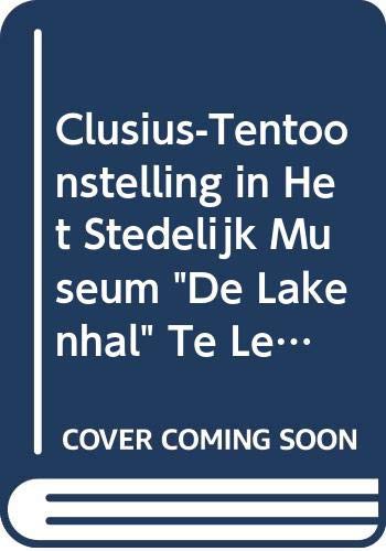 Cover for Clusius-Tentoonstelling in Het Stedelijk Museum "De Lakenhal" Te Leiden, 19 October-30 October 1926