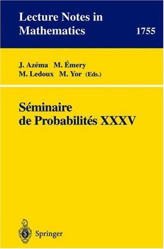 Cover for Seminaire de Probabilites XXXV (Lecture Notes in Mathematics / Séminaire de Probabilités)