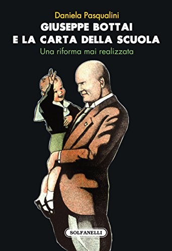 Cover for Giuseppe Bottai e la Carta della scuola