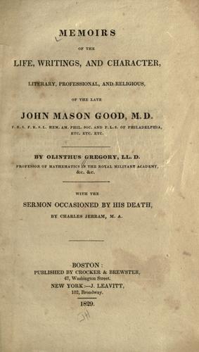 Cover for Memoirs of the life, writings, and character, literary, professional, and religious, of the late John Mason Good, M. D. ...