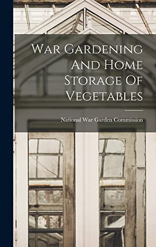 Cover for War Gardening and Home Storage of Vegetables
