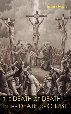 Cover for Death of Death in the Death of Christ