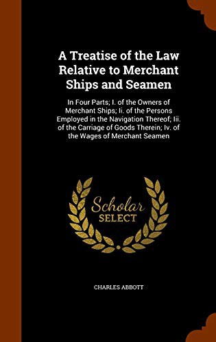Cover for A Treatise of the Law Relative to Merchant Ships and Seamen