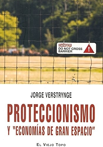 Cover for Proteccionismo y "economías de gran espacio"