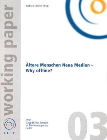 Cover for Ältere Menschen, Neue Medien. Why offline?