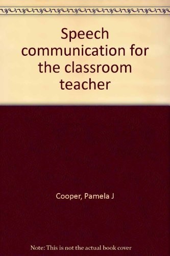 Cover for Speech communication for the classroom teacher