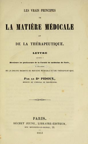 Cover for Les vrais principes de la matière médicale et de la thérapeutique