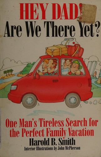 Cover for Hey dad! Are we there yet?