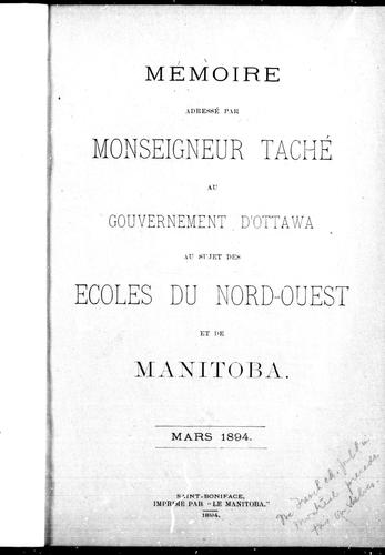 Cover for Mémoire adressé par Monseigneur Taché au gouvernement d'Ottawa au sujet des écoles du Nord-Ouest et de Manitoba