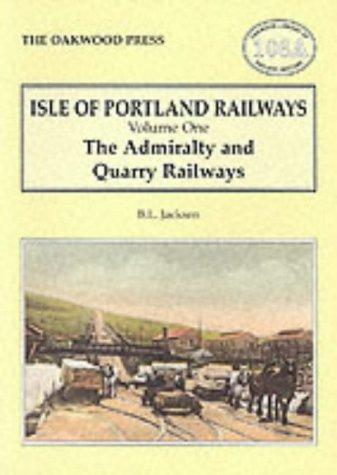 Cover for Isle of Portland Railways (Oakwood Library of Railway History)