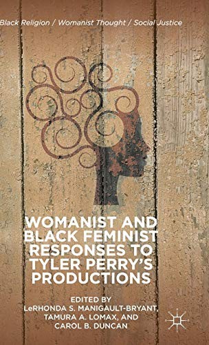 Cover for Womanist and Black Feminist Responses to Tyler Perry’s Productions