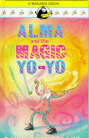Cover for Alma and the Magic Yo-yo (Banana Books)