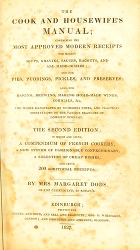 Cover for The cook and housewife's manual, containing the most approved modern receipts for making soups, gravies, sauces, ragouts, and all made-dishes ...
