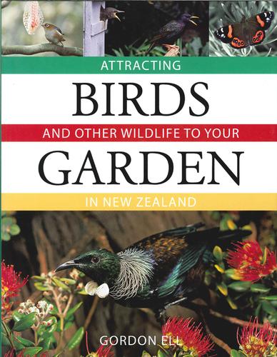 Cover for Attracting birds and other wildlife to your garden in New Zealand