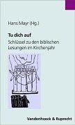 Cover for Tu dich auf. Schlüssel zu den biblischen Lesungen im Kirchenjahr.