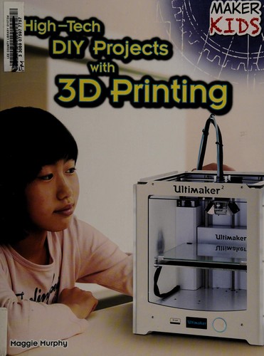Cover for High-tech DIY projects with 3D printing
