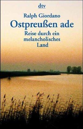 Cover for Ostpreußen ade. Reise durch ein melancholisches Land.