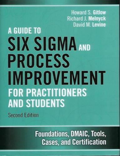 Cover for A guide to Six sigma and process improvement for practitioners and students : foundations, DMAIC, tools, cases, and certification