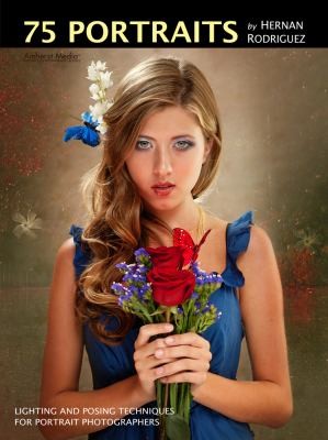 Cover for 75 Portraits Lighting And Posing Techniques For Portrait Photographers