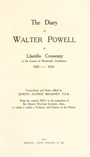 Cover for The diary of Walter Powell of Llantilio Crossenny in the county of Monmouth, gentleman