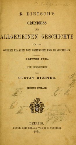 Cover for R. Dietsch's Grundiss der allgemeinen Geschichte für die oberen Klassen von Gymnasien und Realschulen ; Dritter teil