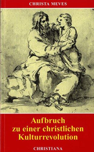 Cover for Aufbruch zu einer christlichen Kulturrevolution.