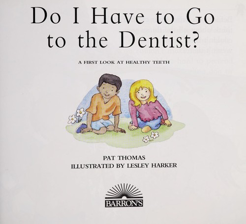 Cover for Do I have to go to the dentist?