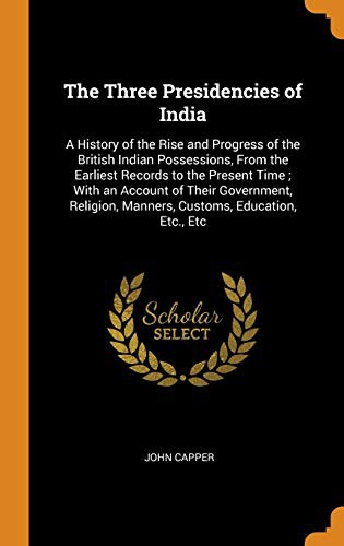 Cover for The Three Presidencies of India