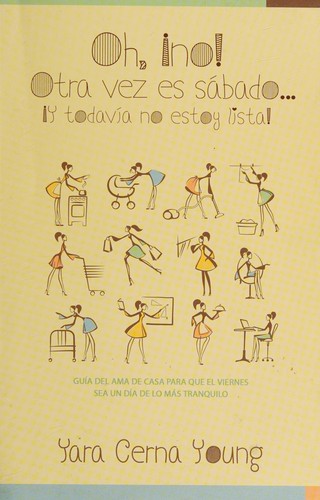 Cover for Oh, ¡no! otra vez es sábado ... iy todavia no estoy lista!