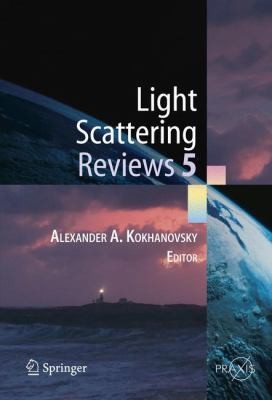 Cover for Light Scattering Reviews 5 Single Light Scattering And Radiative Transfer