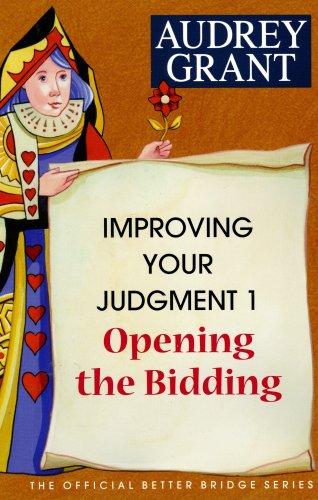 Cover for Opening the Bidding (The Official Better Bridge Series: Improving Your Judgement)
