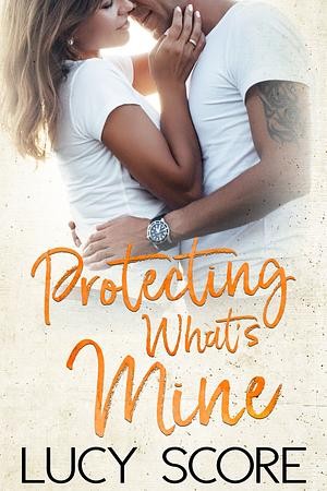 Cover for Protecting What's Mine