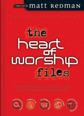Cover for The Heart of Worship Files (The Worship Series)